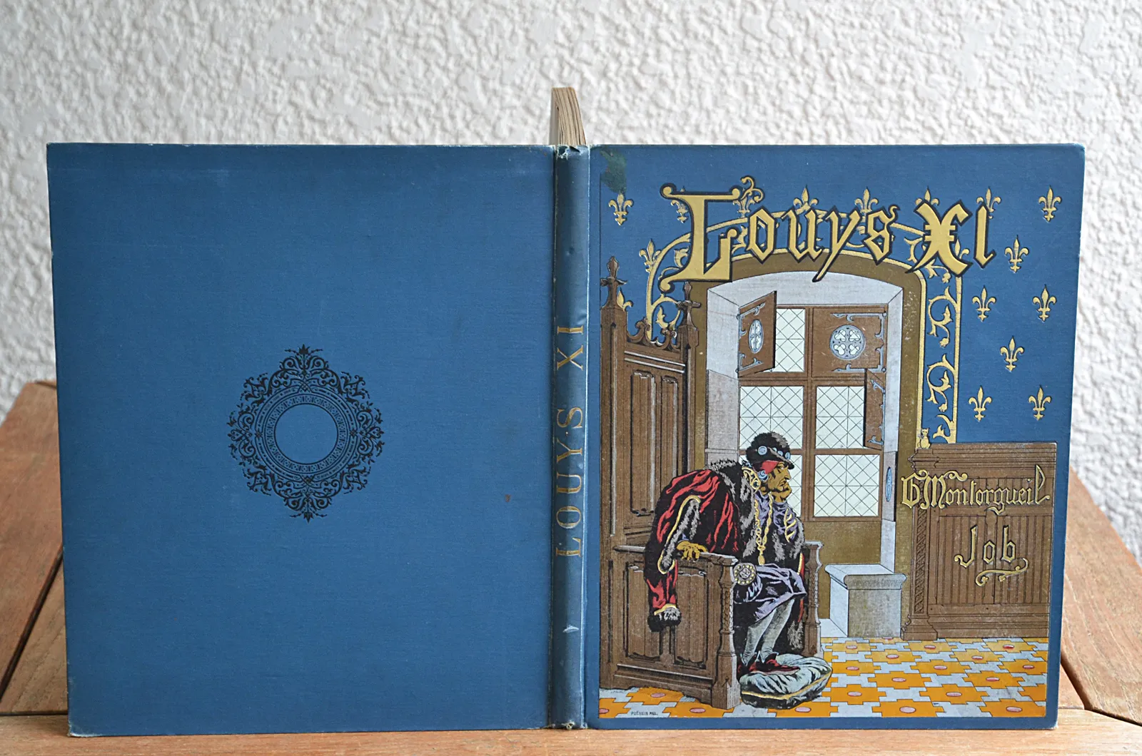 Louis XI (1/10) — JOB (Jacques Marie Gaston Onfray de Bréville, dit) & MONTORGUEIL (Georges), 1905 — Cartonnages