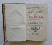 Les intérêts des nations de l’Europe, développés relativement au commerce (3/10) — [ACCARIAS de SERIONNE (Jacques)], 1767 — Histoire